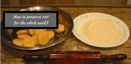 How to make and preserve Roti for the whole week