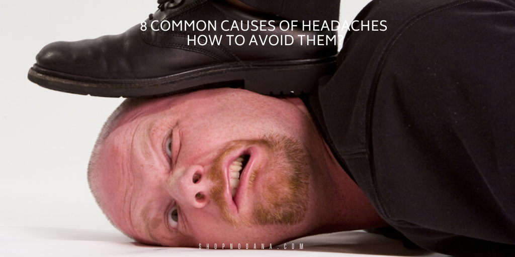 8 Common Causes Of Headaches And How To Avoid Them