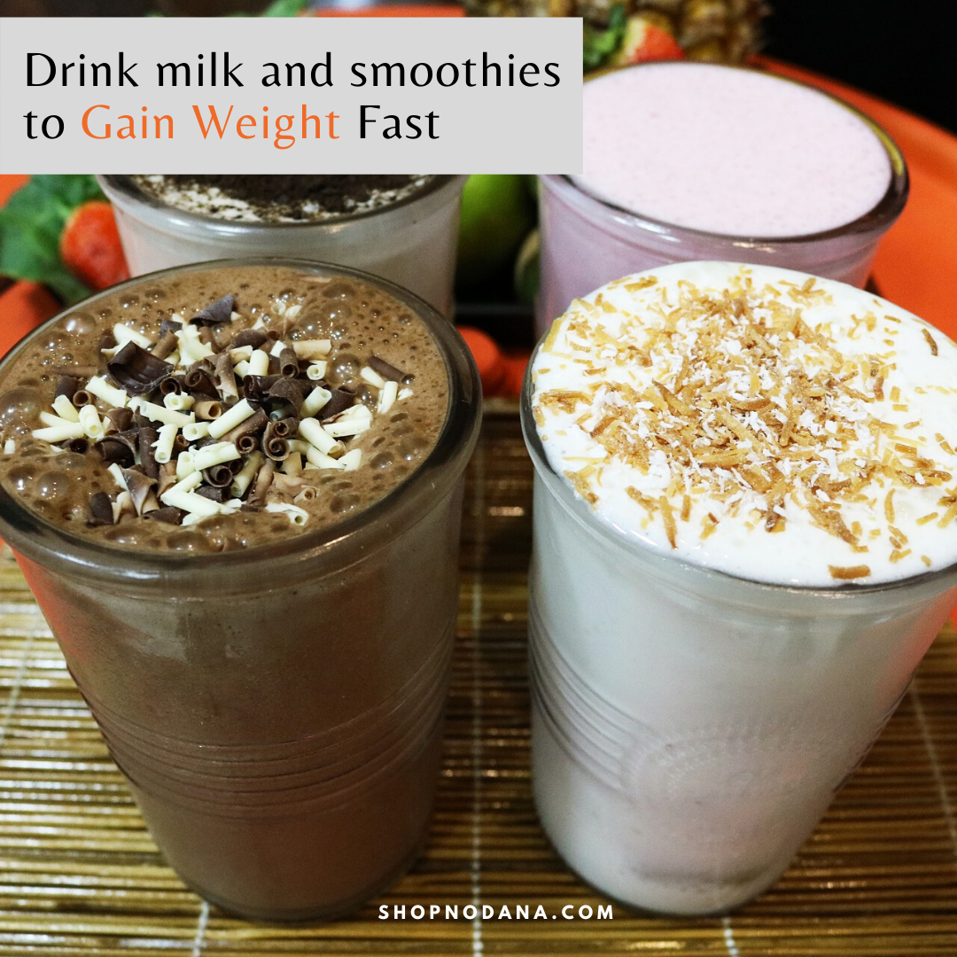 Drink milk and other healthy liquids shake, smoothies to gain weight fast
