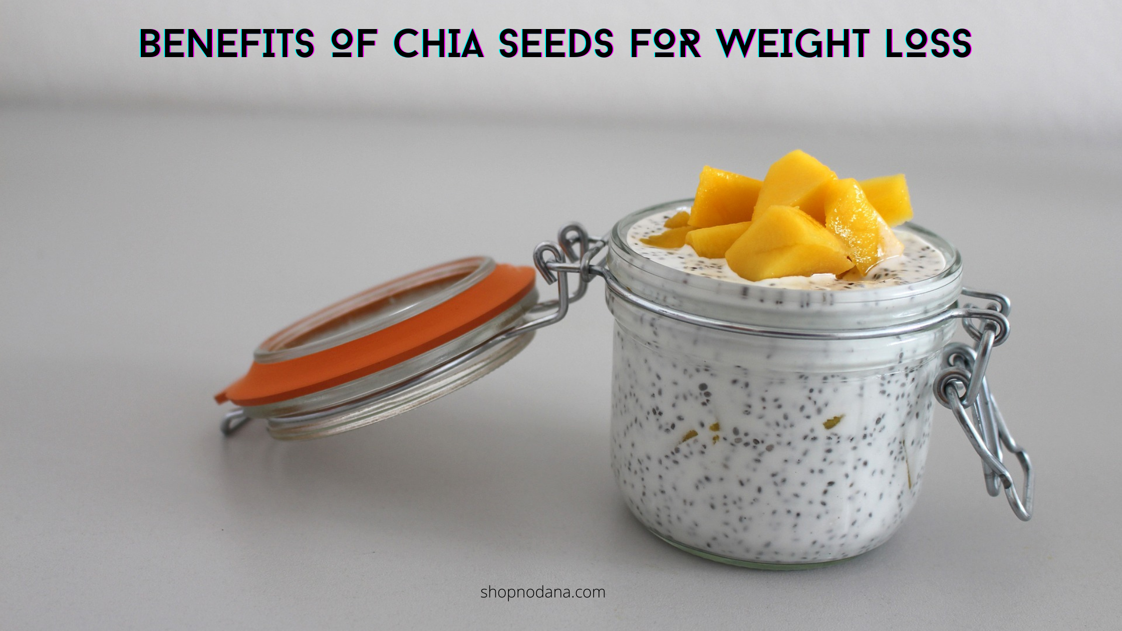 Benefits of chia seeds for weight loss