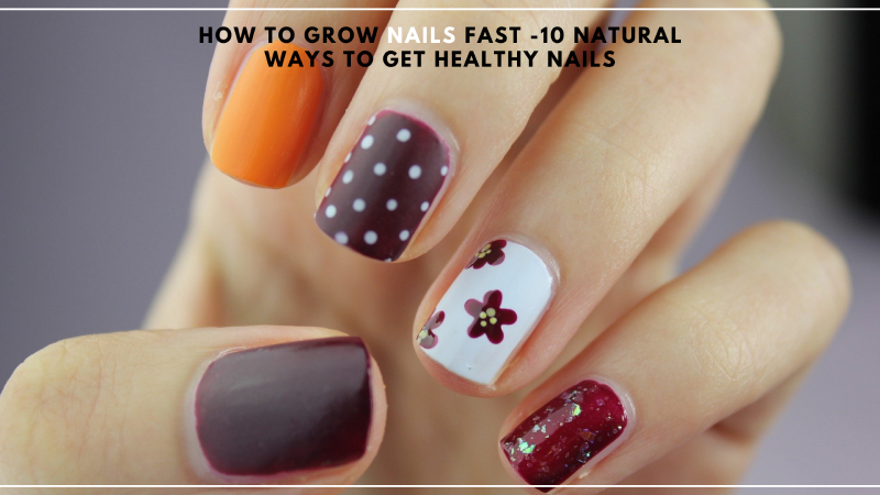 How-to-Grow-Nails-Faster-10-Natural-Ways-to-Get-Healthy-Nails