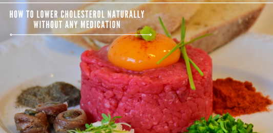 How to lower cholesterol naturally without any medication
