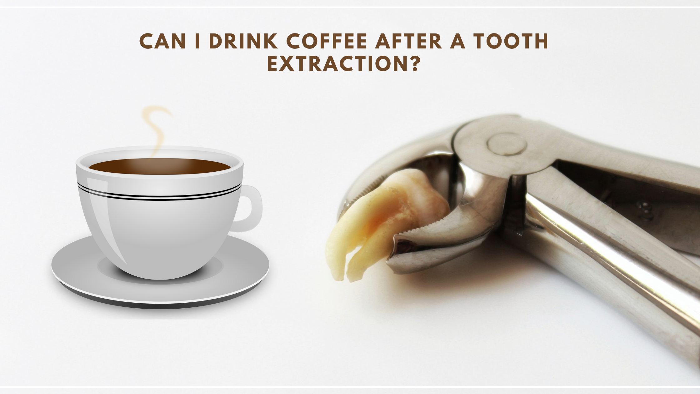 Can I Drink Coffee After a Tooth Extraction?
