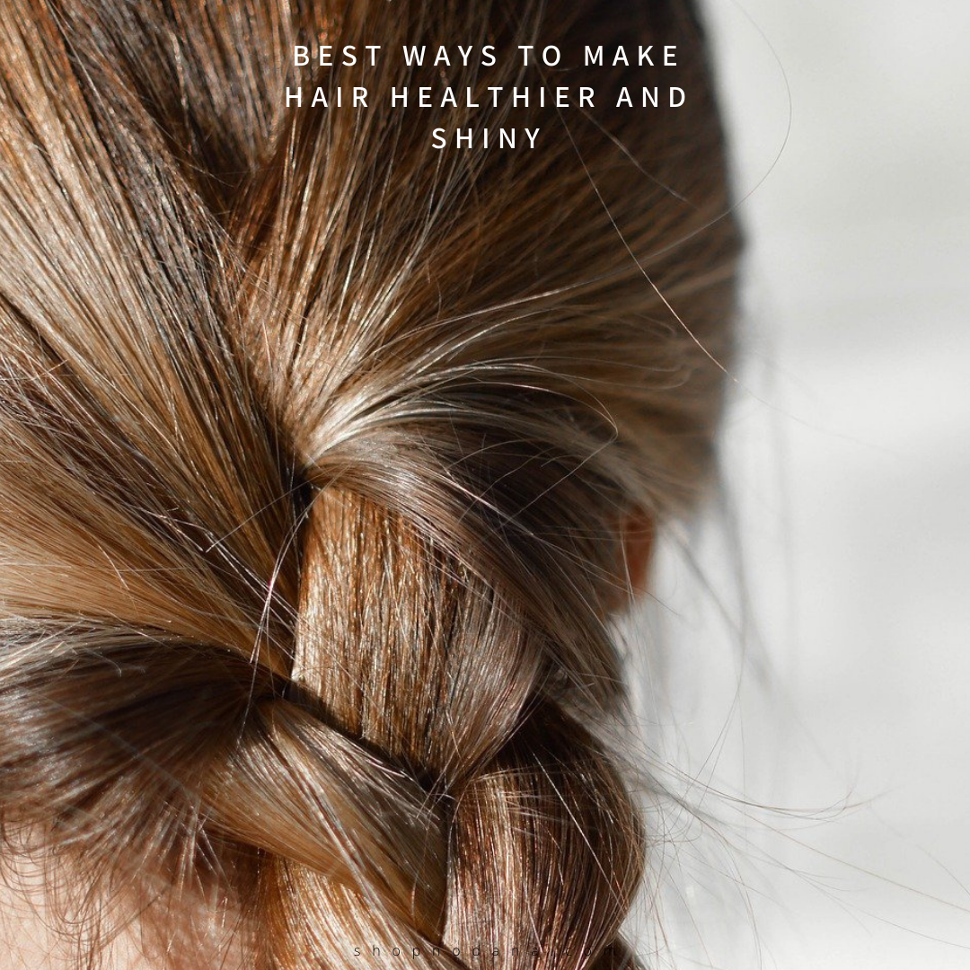 hair Care- Best Ways To Make Hair Healthier And Shiny