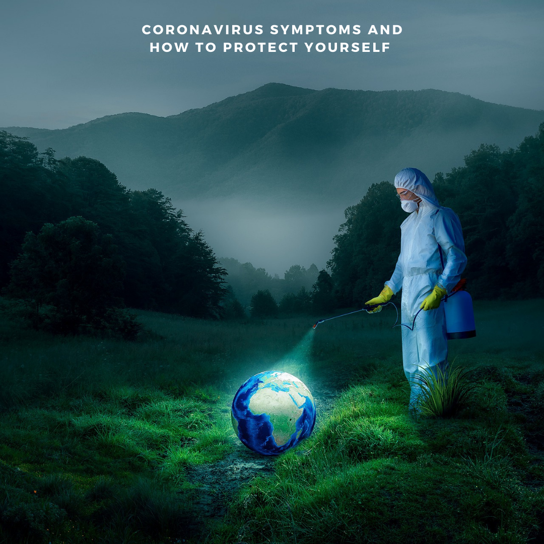Coronavirus Symptoms And How To Protect