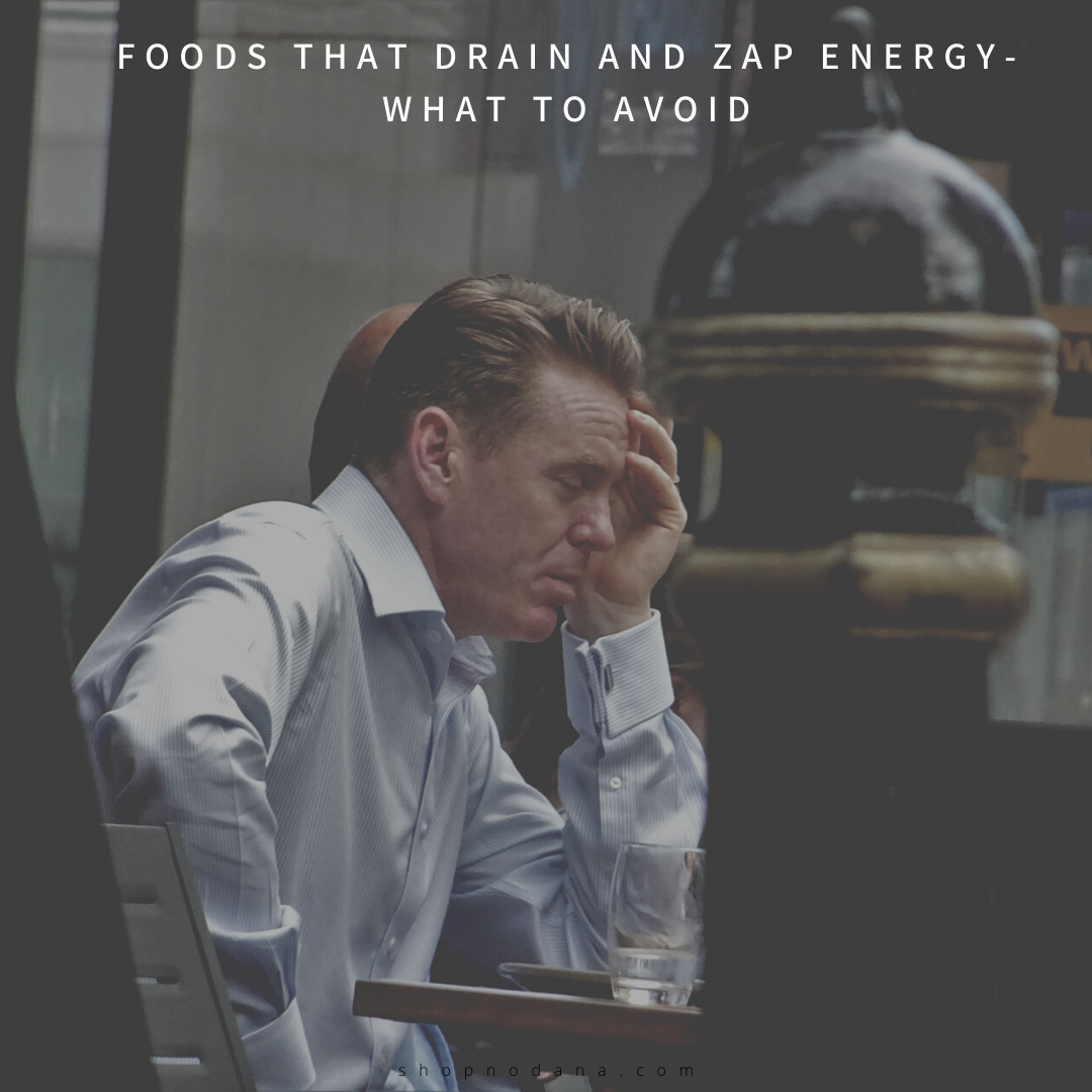 Foods that drain energy