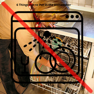 Things Not to Put in the Dishwasher