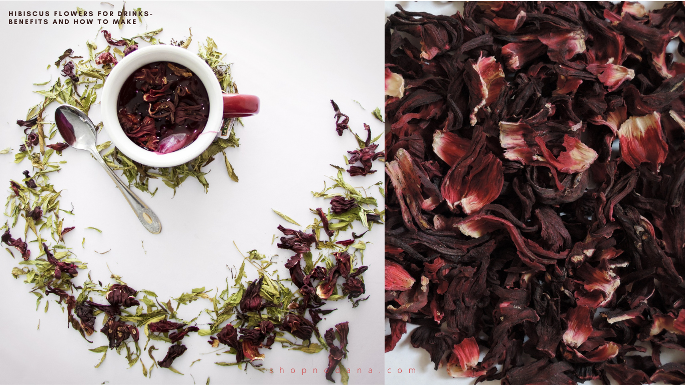 Hibiscus Flowers for Drinks- Benefits and How to make