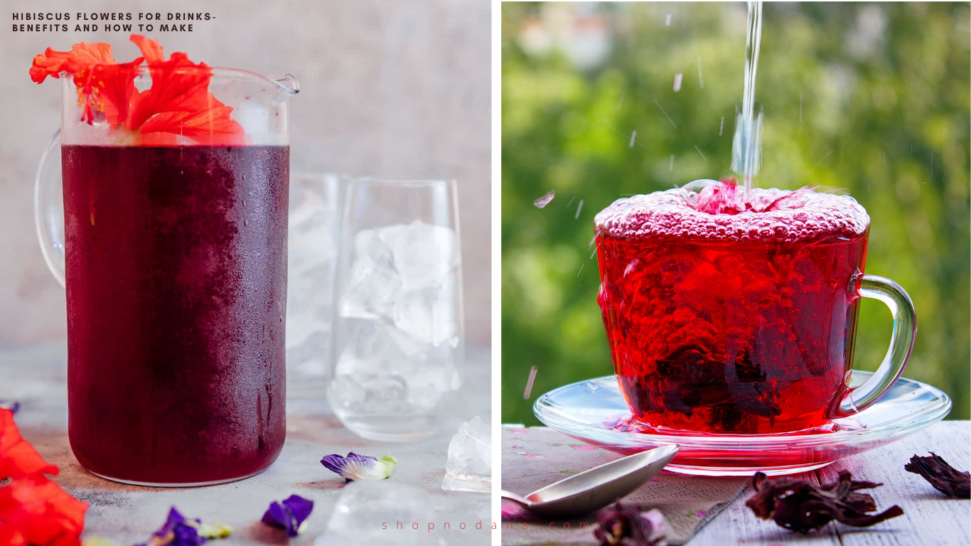 Hibiscus Flowers for Drinks- Benefits and How to make