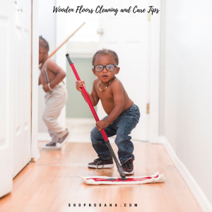 Wooden Floors Cleaning and Care Tips